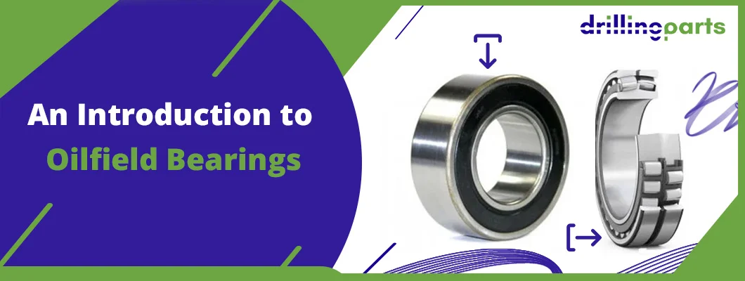 An Introduction to Oilfield Bearings