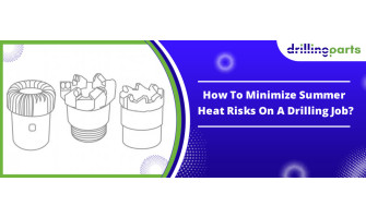 How To Minimize Summer Heat Risks On A Drilling Job?
