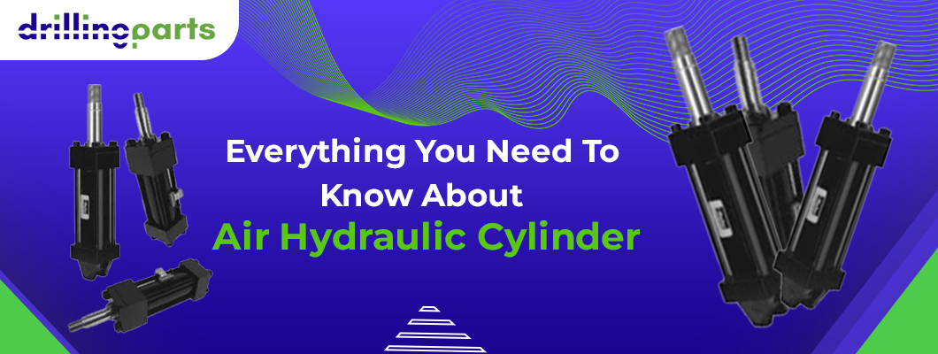 Everything You Need To Know About Air Hydraulic Cylinder