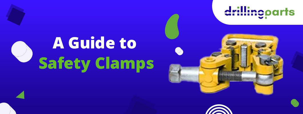 A Guide to Safety Clamps A Guide to Safety Clamps