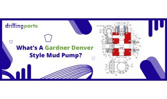 What’s A Gardner Denver Style Mud Pump?